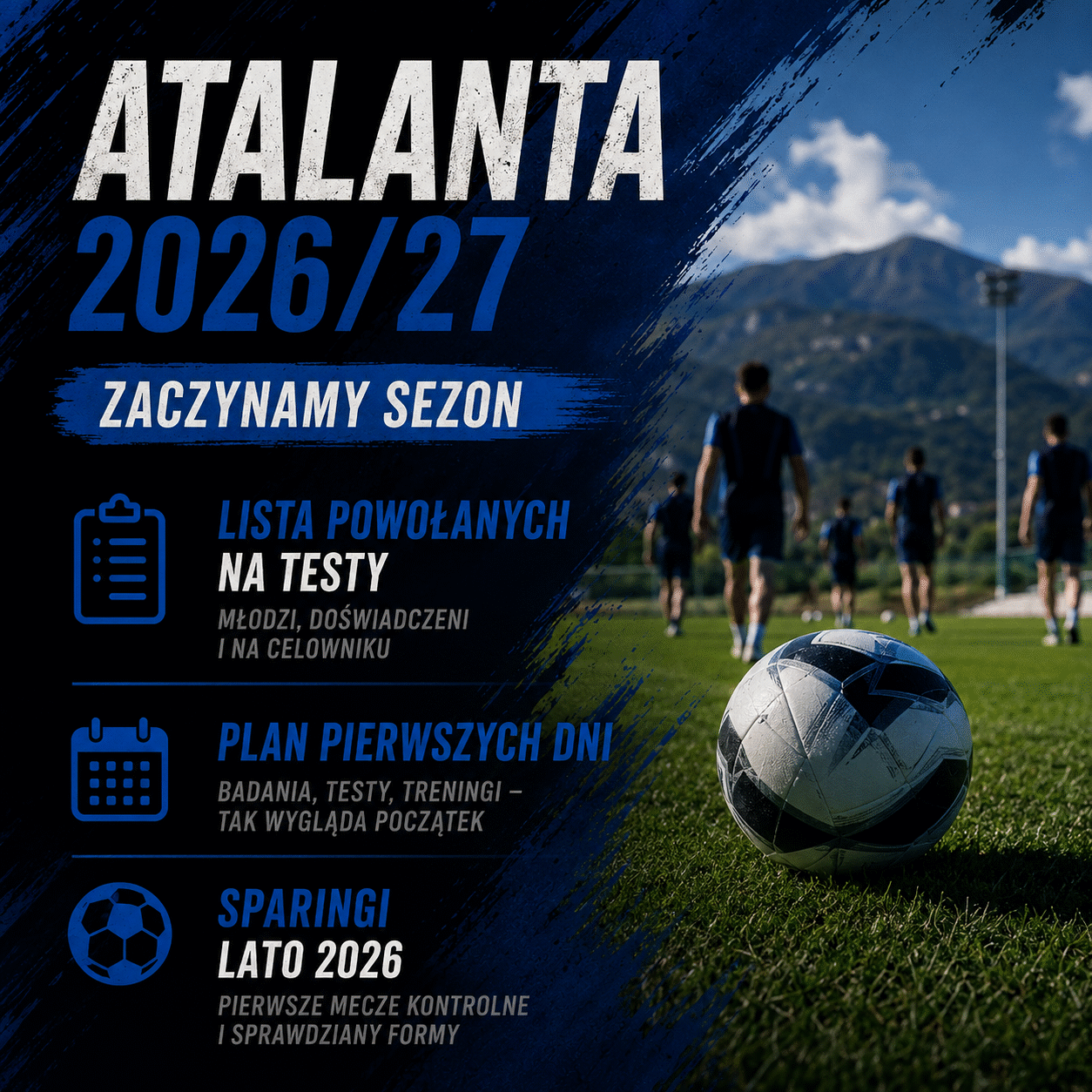 Atalanta zaczyna sezon 2026/27: lista powołanych na testy, plan pierwszych dni i sparingi